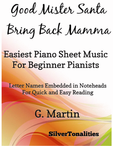 Good Mister Santa Bring Back Mamma Easiest Piano Sheet Music for Beginner Pianists