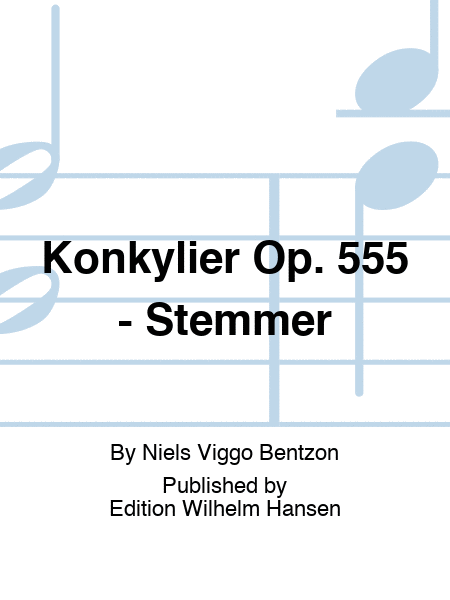 Konkylier Op. 555 - Stemmer