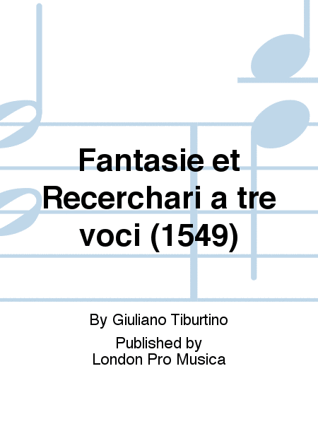 Fantasie et Recerchari a tre voci (1549)