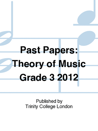Book cover for Past Papers: Theory of Music Grade 3 2012