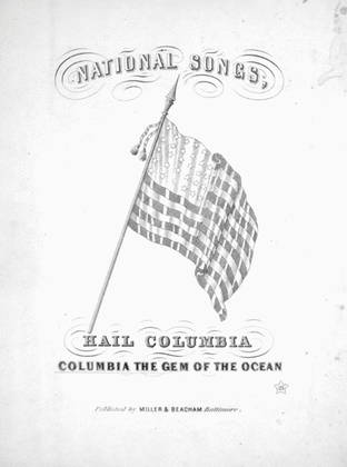 National Songs. Columbia, the Gem of the Ocean