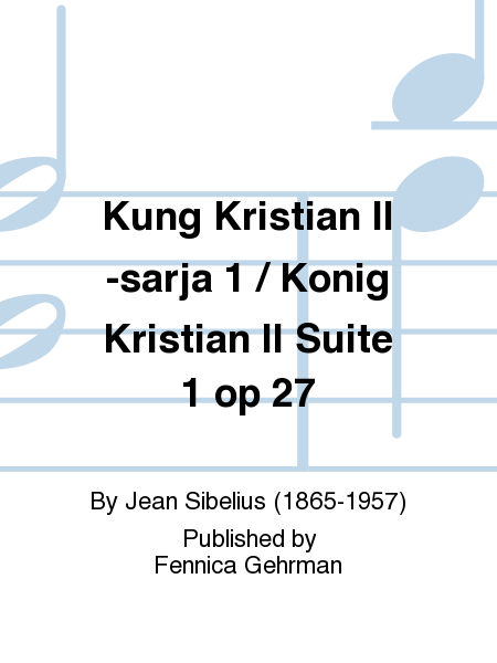 Kung Kristian II -sarja 1 / Konig Kristian II Suite 1 op 27