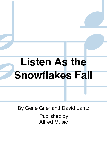 Listen As the Snowflakes Fall
