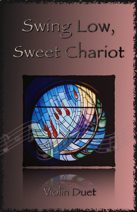 Book cover for Swing Low, Swing Chariot, Gospel Song for Violin Duet