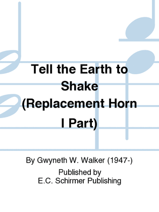 Tell the Earth to Shake (Replacement Horn I Part)