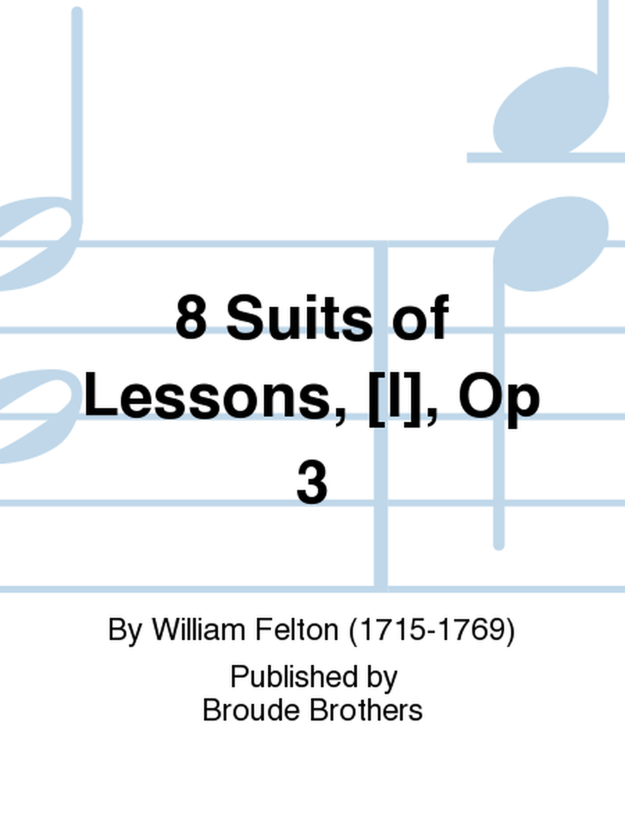 8 Suits of Lessons [I] Op 3. PF 86