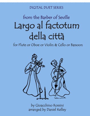 Largo al Factotum from Rossini's Barber of Seville for Duet - Flute or Oboe or Violin & Cello or Bas
