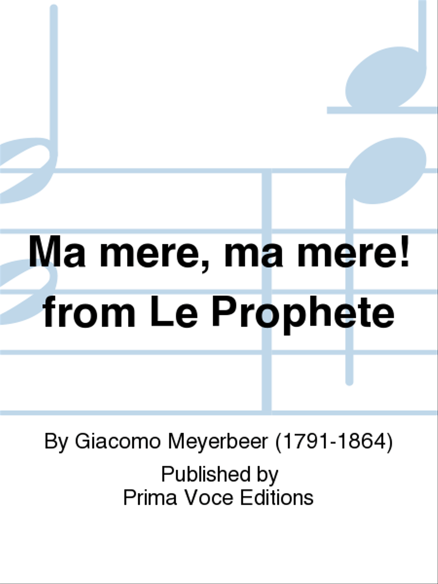 Ma mere, ma mere! from Le Prophete Tenor Voice scores gallery preview page 1