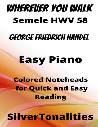 Book cover for Wherever You Walk Semele HWV 58 Easy Piano Sheet Music with Colored Notation