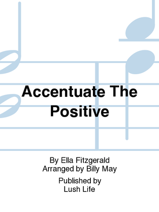 Book cover for Accentuate The Positive