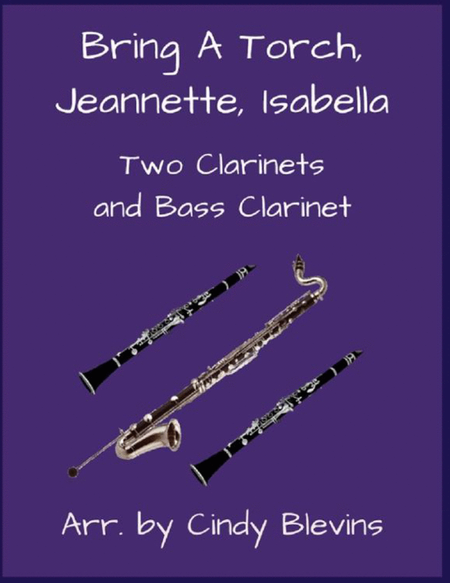 Bring a Torch, Jeannette, Isabella, for Two Clarinets and Bass Clarinet image number null