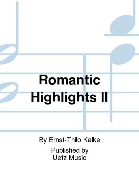 Romantic Highlights II
