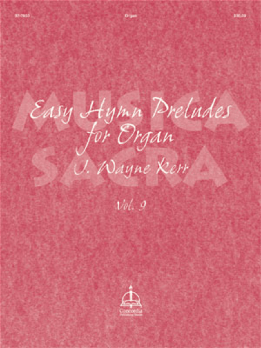 Musica Sacra: Easy Hymn Preludes for Organ, Vol. 9