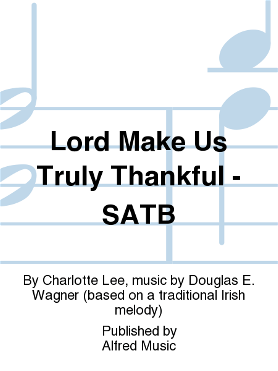 Lord Make Us Truly Thankful - SATB 4-Part scores gallery preview page 1