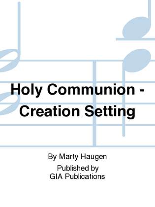 Holy Communion - Creation Setting, Accompaniment edition