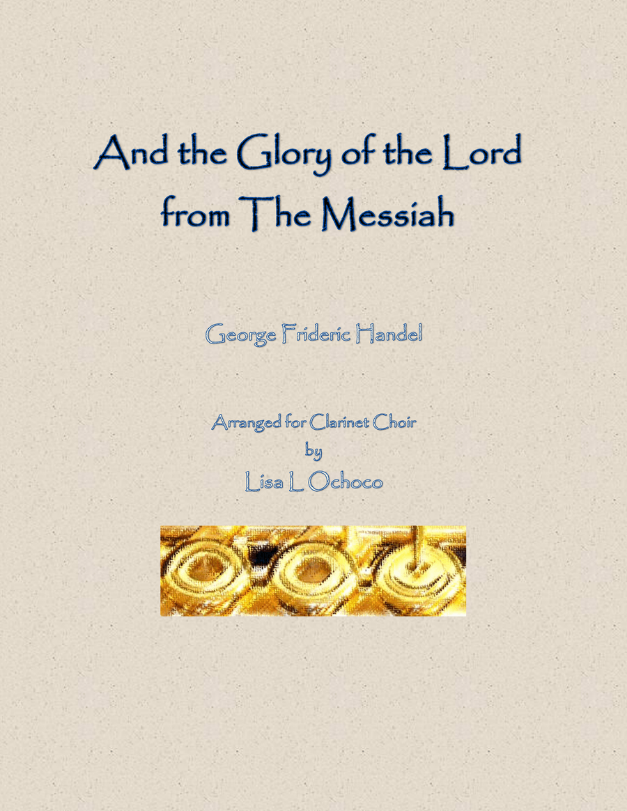 And the Glory of the Lord from The Messiah for Clarinet Choir Clarinet Choir scores gallery preview page 1