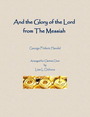 Book cover for And the Glory of the Lord from The Messiah for Clarinet Choir