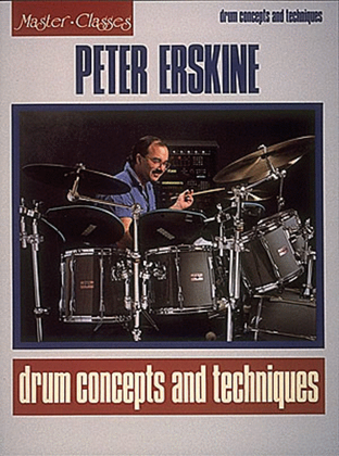 Peter Erskine – Drum Concepts and Techniques
