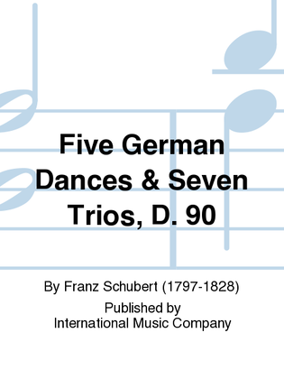 Book cover for Five German Dances & Seven Trios, D. 90