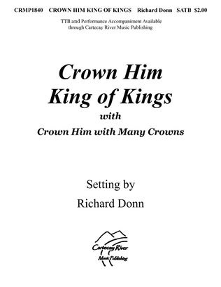 CROWN HIM KING OF KINGS (w/Crown Him with Many Crowns) for SATB choir