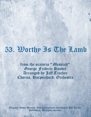 53. Worthy Is The Lamb