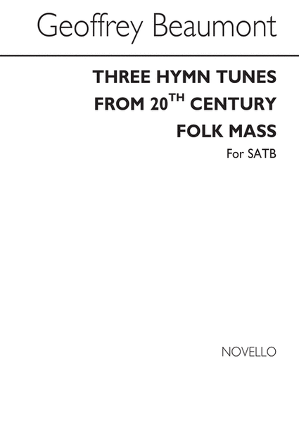 Three Hymn Tunes From The 20th Century Folkmass