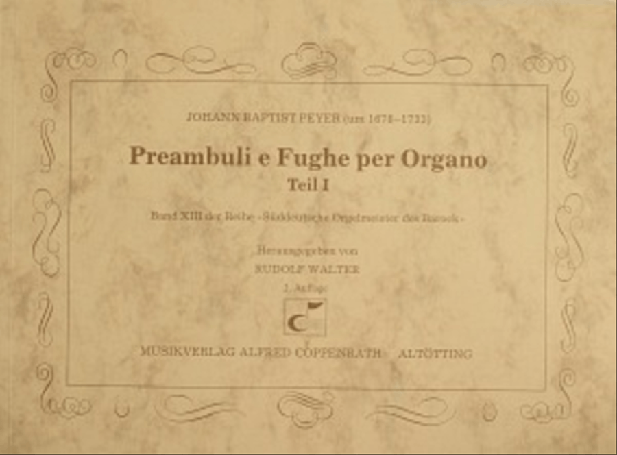 Peyer: Preambuli e Fughe per Organo Teil I