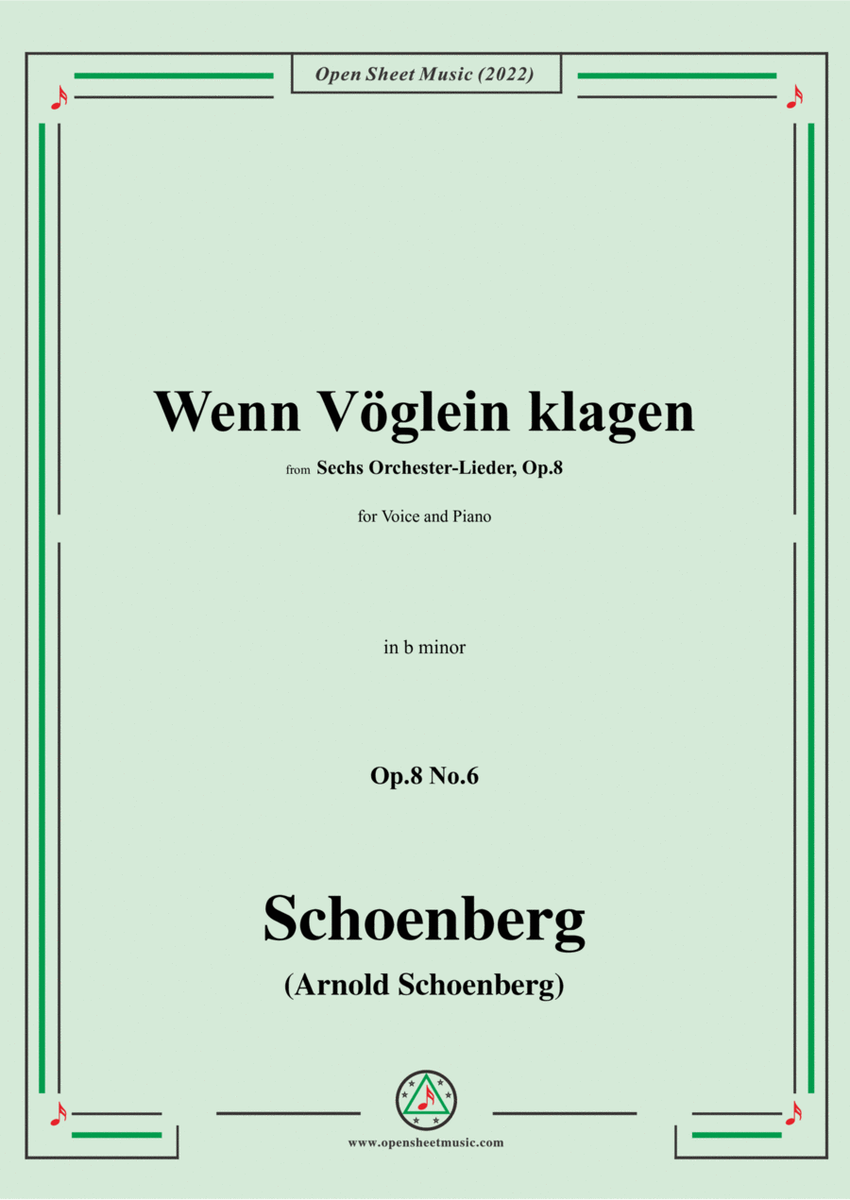 Schoenberg-Wenn Vöglein klagen,in b minor,Op.8 No.6
