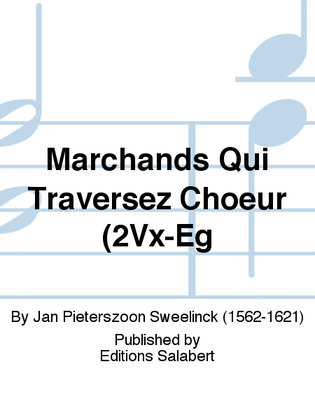 Marchands Qui Traversez Choeur (2Vx-Eg