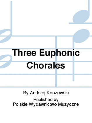 Three Euphonic Chorales