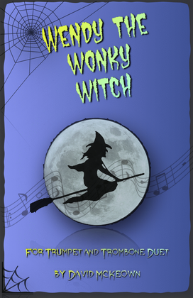 Wendy the Wonky Witch, Halloween Duet for Trumpet and Trombone