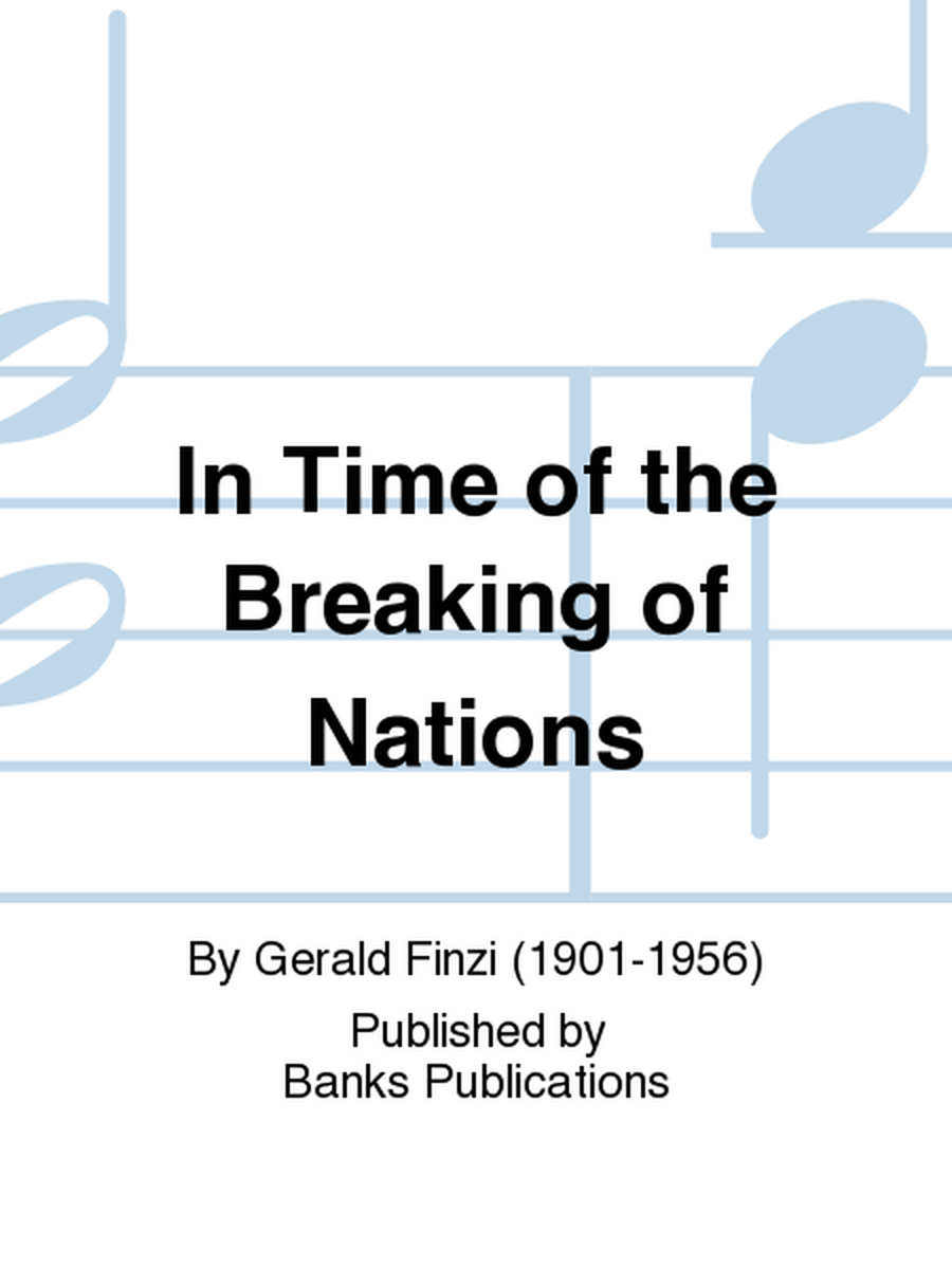 In Time of the Breaking of Nations