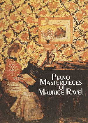 Book cover for Piano Masterpieces of Maurice Ravel