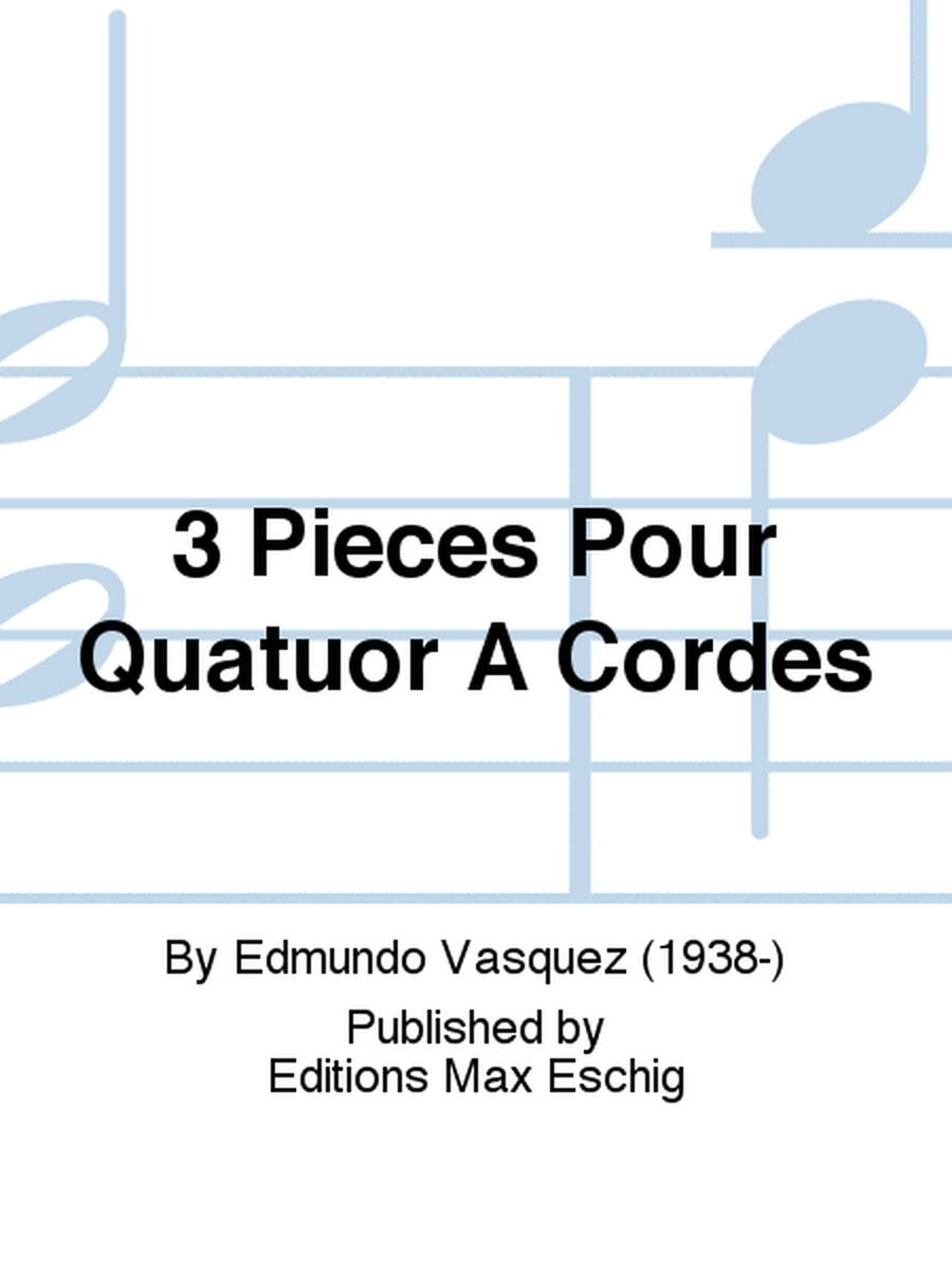 3 Pieces Pour Quatuor A Cordes