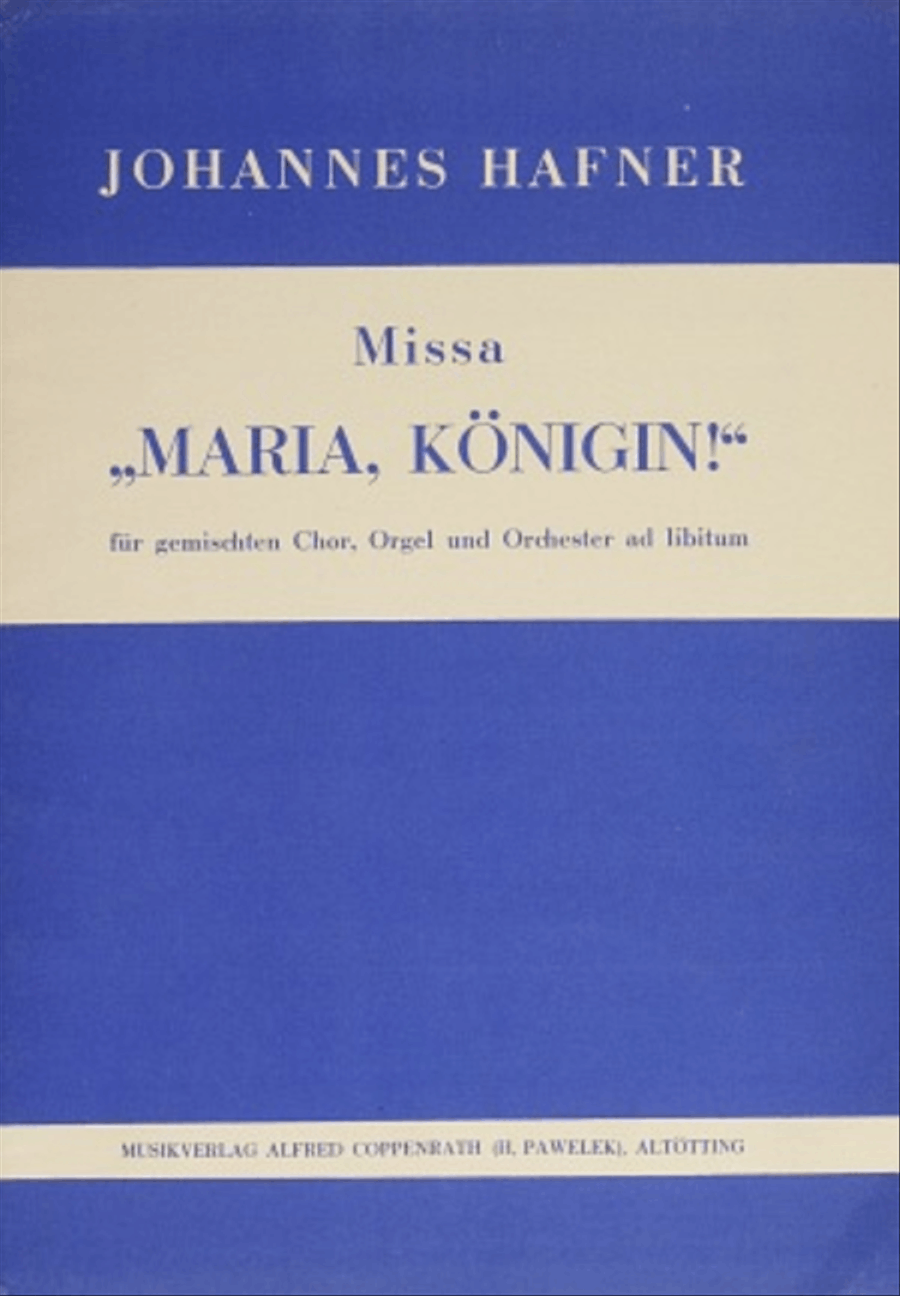 Missa Maria, Königin!