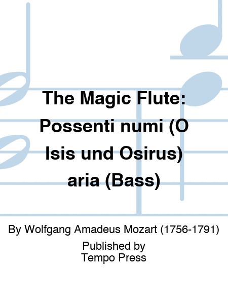 MAGIC FLUTE, THE: Possenti numi (O Isis und Osirus) aria (Bass)