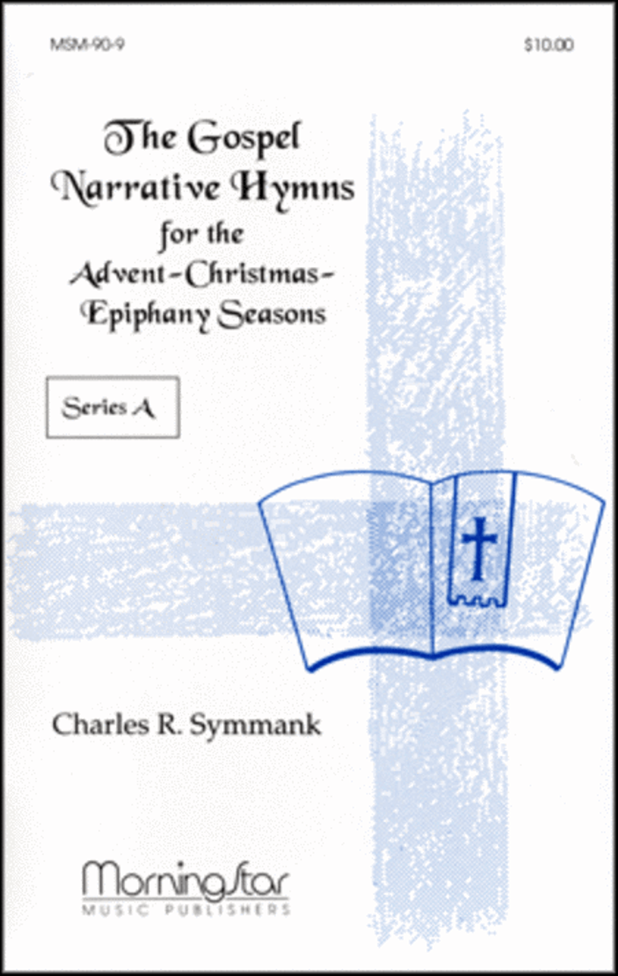 The Gospel Narrative Hymns for the Advent-Christmas-Epiphany Seasons Series A Collection / Songbook scores gallery preview page 1