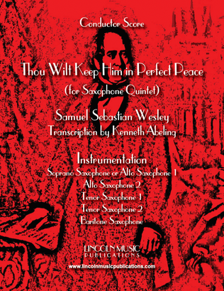 Thou Wilt Keep Him in Perfect Peace (for Saxophone Quintet SATTB or AATTB)