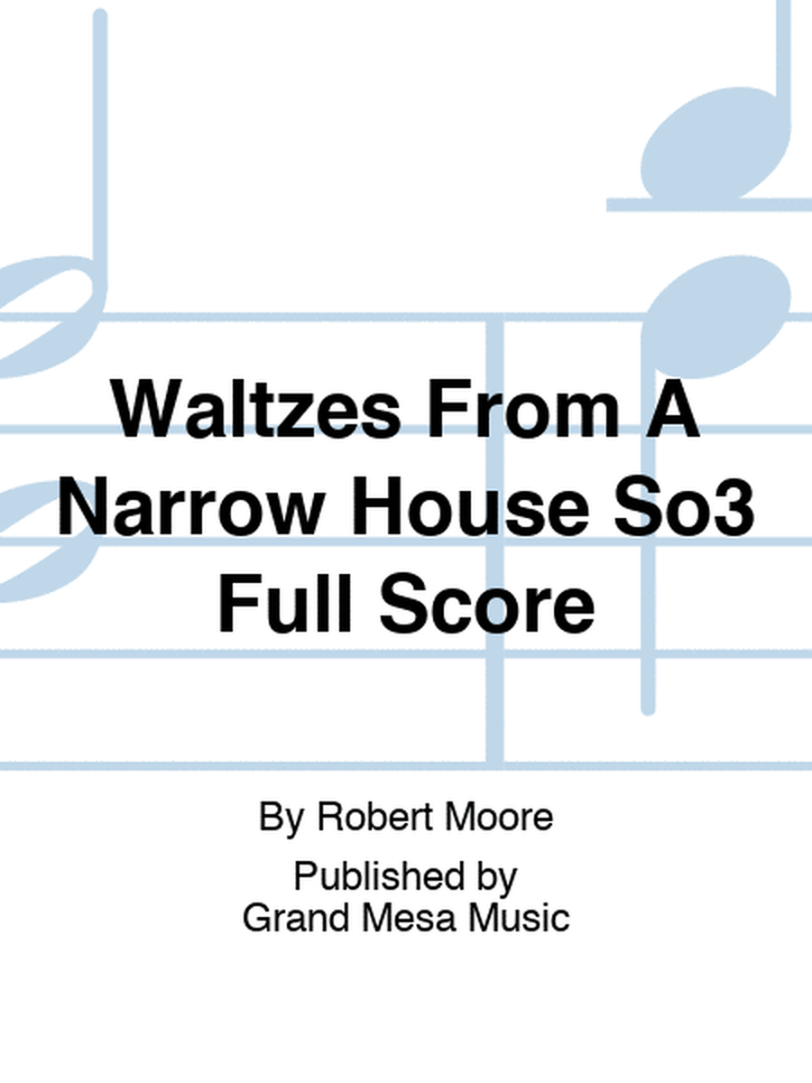 Waltzes From A Narrow House So3 Full Score