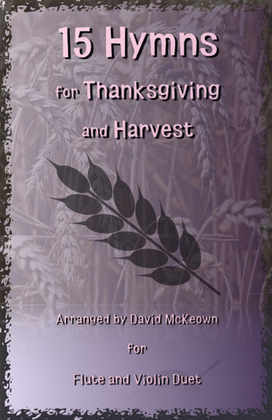 Book cover for 15 Favourite Hymns for Thanksgiving and Harvest for Flute and Violin Duet