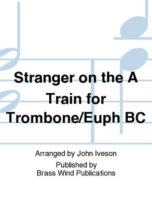 Stranger on the A Train for Trombone/Euph BC