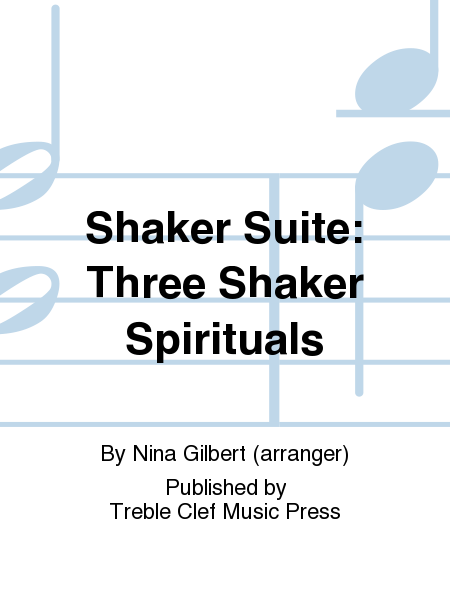 Shaker Suite: Three Shaker Spirituals