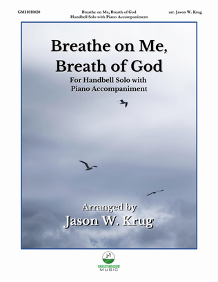 Book cover for Breathe on Me, Breath of God (for handbell solo with piano accompaniment)