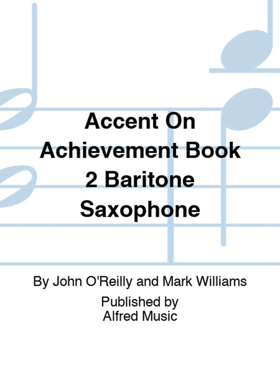 Accent On Achievement Book 2 Baritone Saxophone