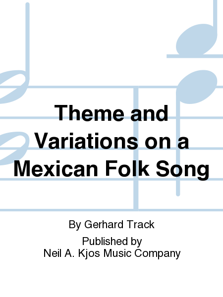 Theme and Variations on a Mexican Folk Song