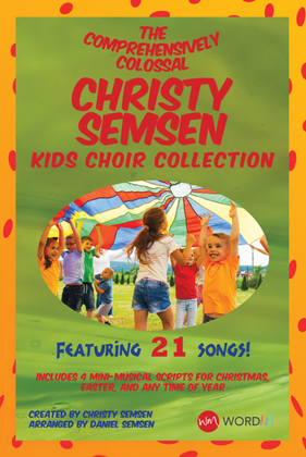 The Comprehensively Colossal Christy Semsen Kids Choir Collection - Choral Book