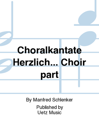Choralkantate Herzlich... Choir part