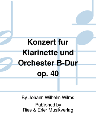 Konzert für Klarinette und Orchester in B-dur, Op. 40