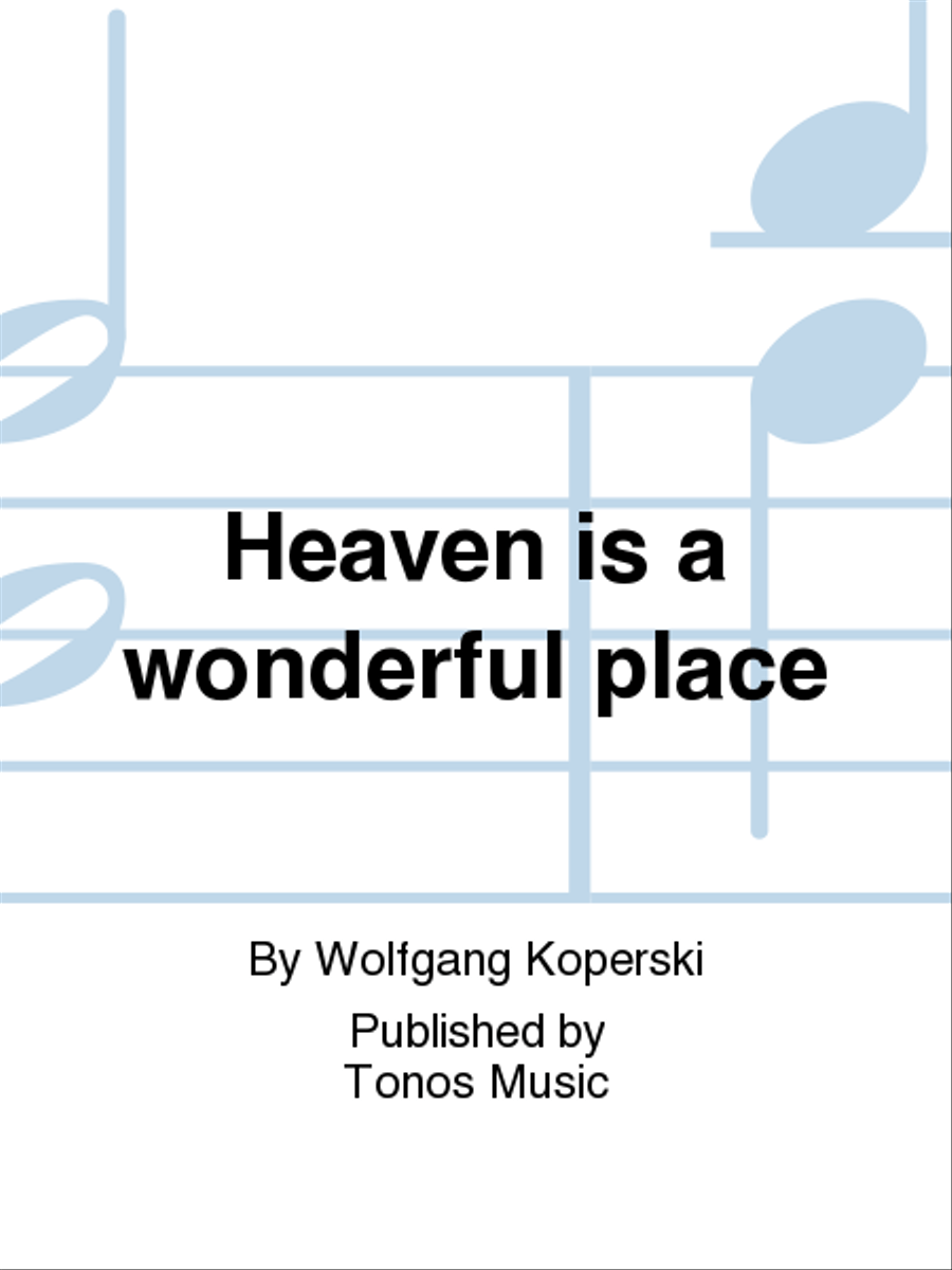Heaven is a wonderful place 4-Part scores gallery preview page 1