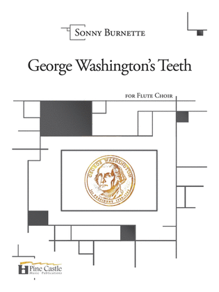George Washington's Teeth for Flute Choir